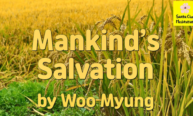 Master Woo Myung – Quote for Enlightenment – Mankind’s Salvation