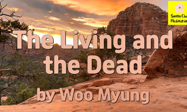 Master Woo Myung – Teachings of Wisdom – The Living and the Dead