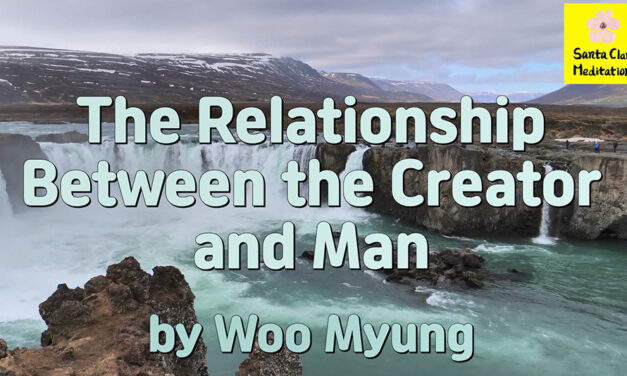 Master Woo Myung – How to Become Human Completion – The Relationship Between the Creator and Man