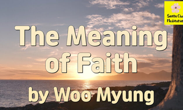 Master Woo Myung – Teachings to Awaken – The Meaning of Faith