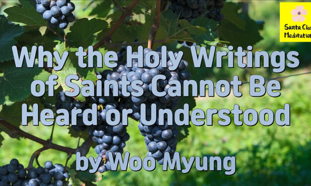 Master Woo Myung – Q&A – Why the Holy Writings of Saints Cannot Be Heard or Understood