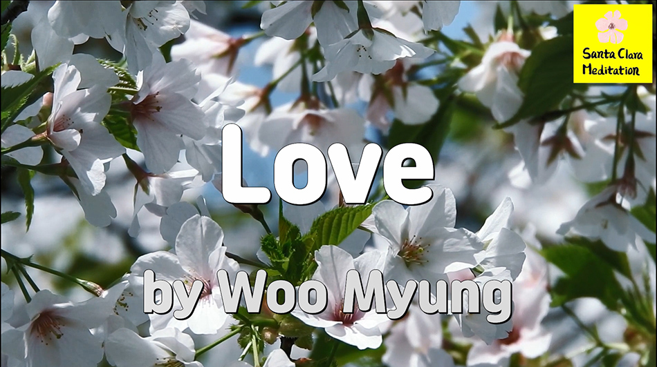 Master Woo Myung – Happiness Matters – Love