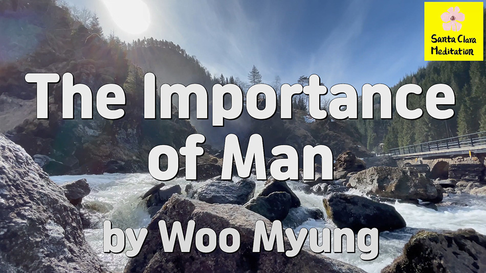 Master Woo Myung – Method for Finding Your True Self – The Importance of Man