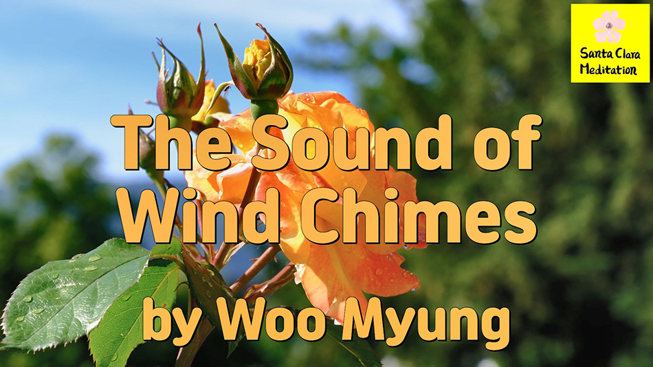 Master Woo Myung – Truth Poem – The Sound of Wind Chimes