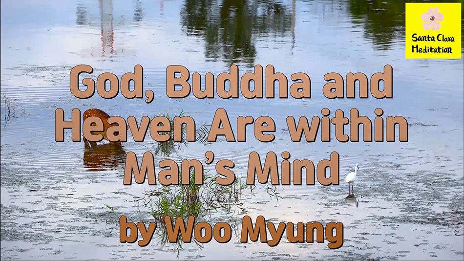 Master Woo Myung – Teachings to Awaken – God, Buddha and Heaven Are within Man’s Mind