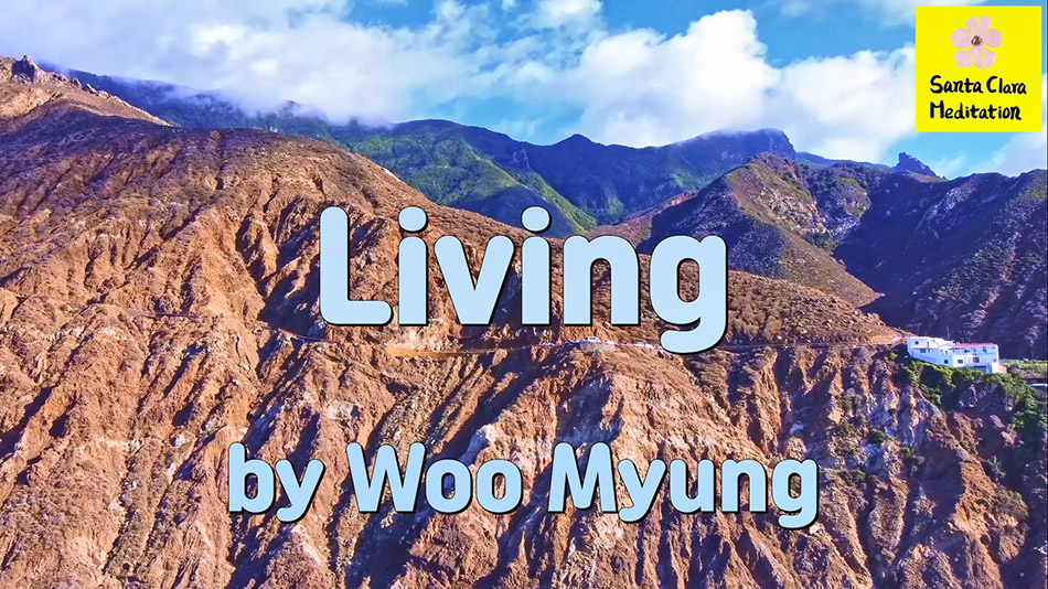 Master Woo Myung – Words of Life – Living