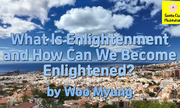 Master Woo Myung – Meaning of Awakening – What Is Enlightenment and How Can We Become Enlightened?