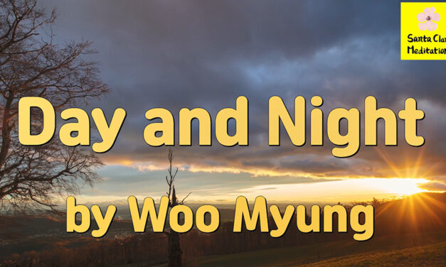 Master Woo Myung – Daily Life Advice – Day and Night