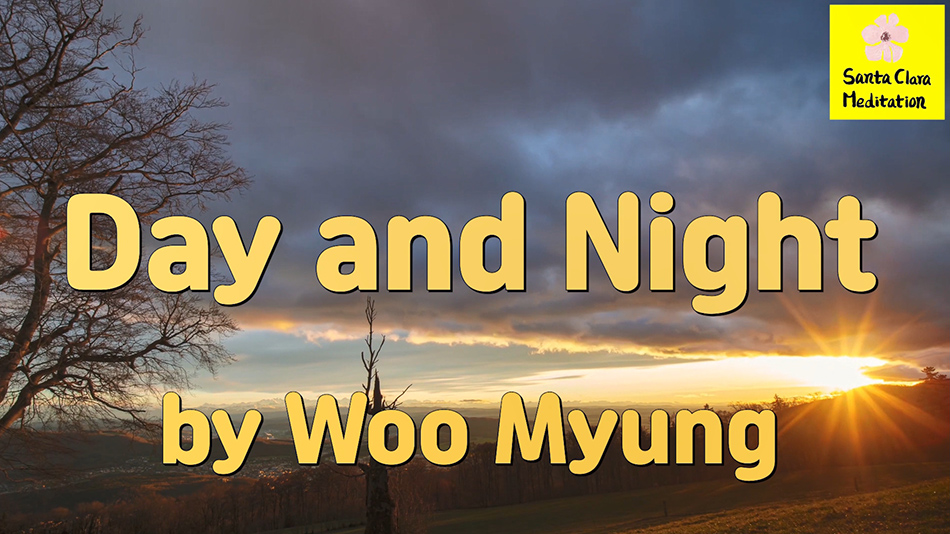 Master Woo Myung – Daily Life Advice – Day and Night