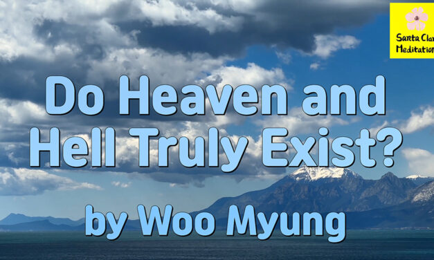 Master Woo Myung – Words of Enlightenment – Do Heaven and Hell Truly Exist?