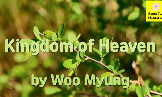 Master Woo Myung – Wisdom Poetry – Kingdom of Heaven