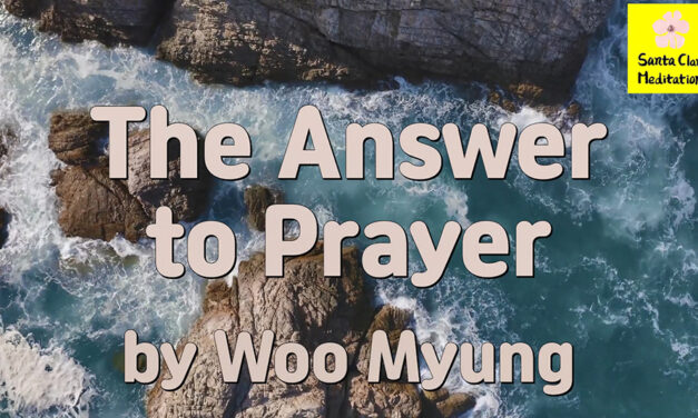 Master Woo Myung – Truth Verses – The Answer to Prayer