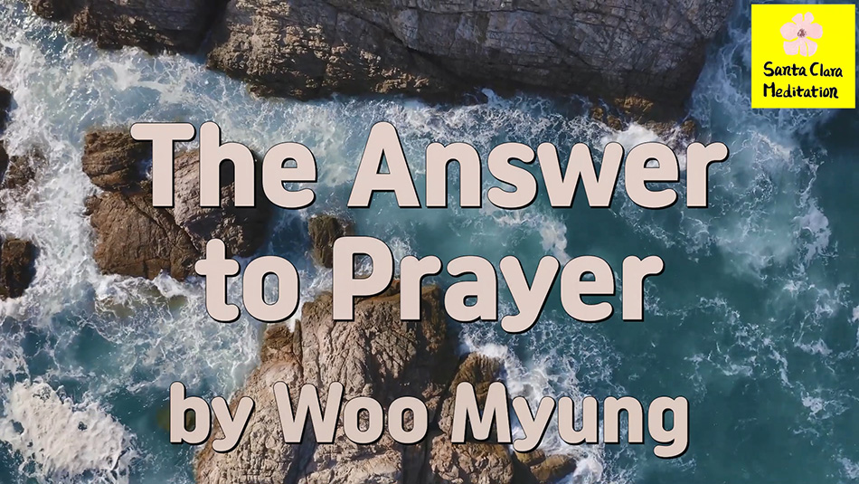 Master Woo Myung – Truth Verses – The Answer to Prayer