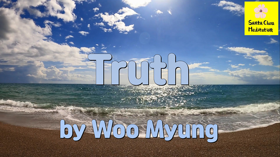 Master Woo Myung – Meditation Message – Truth