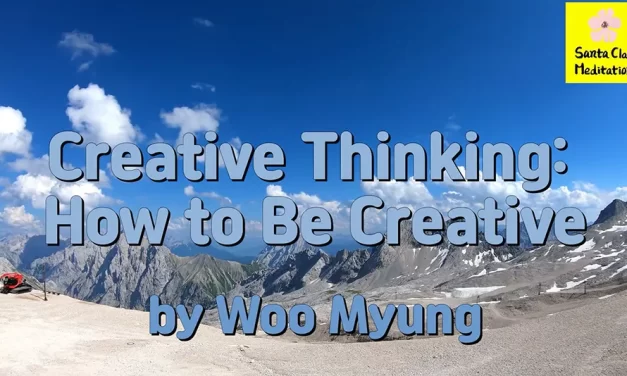 Master Woo Myung – Question & Answer- Creative Thinking: How to Be Creative