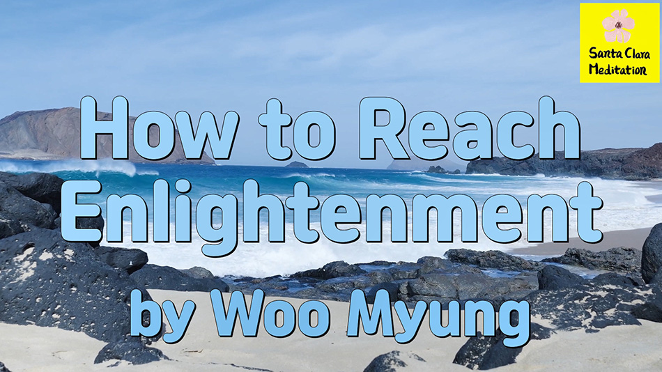 Master Woo Myung – Meaning of Enlightenment – How to Reach Enlightenment