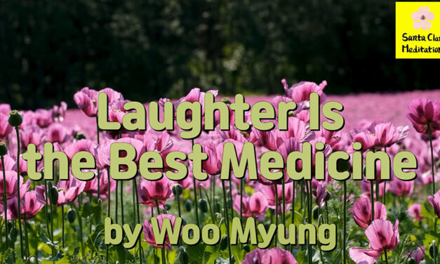 Master Woo Myung – Advice for Healthy Living – Laughter Is the Best Medicine | Santa Clara Meditation