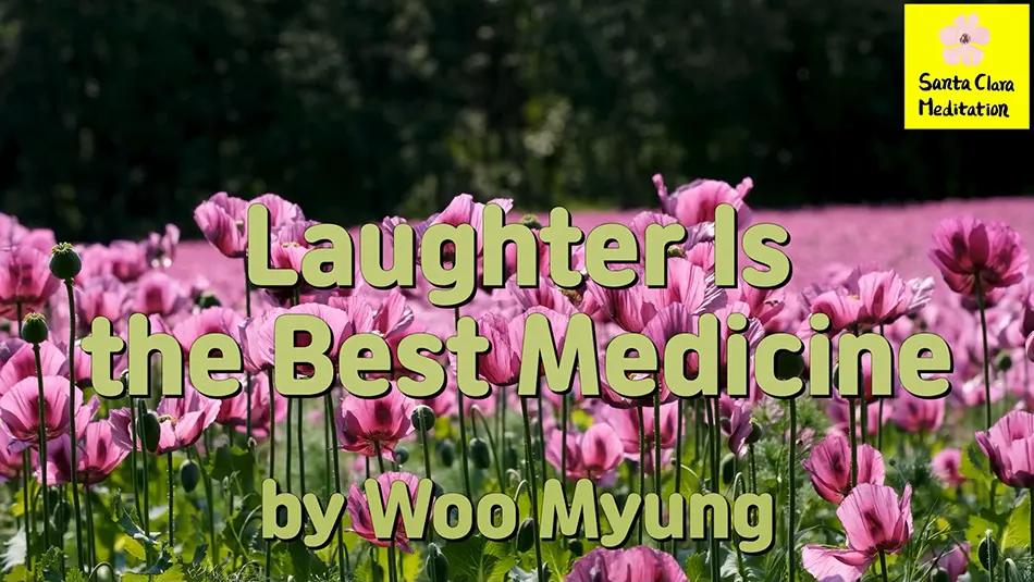 Master Woo Myung – Advice for Healthy Living – Laughter Is the Best Medicine