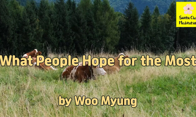 Master Woo Myung – Words of Life – What People Hope for the Most