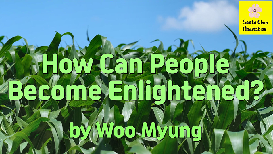 Master Woo Myung – Meaning of Awakening – How Can People Become Enlightened?