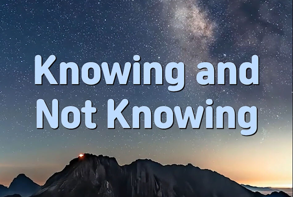 Master Woo Myung – Truth Poem – Knowing and Not Knowing