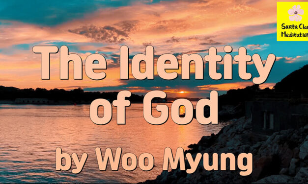 Master Woo Myung – How to Find God – The Identity of God