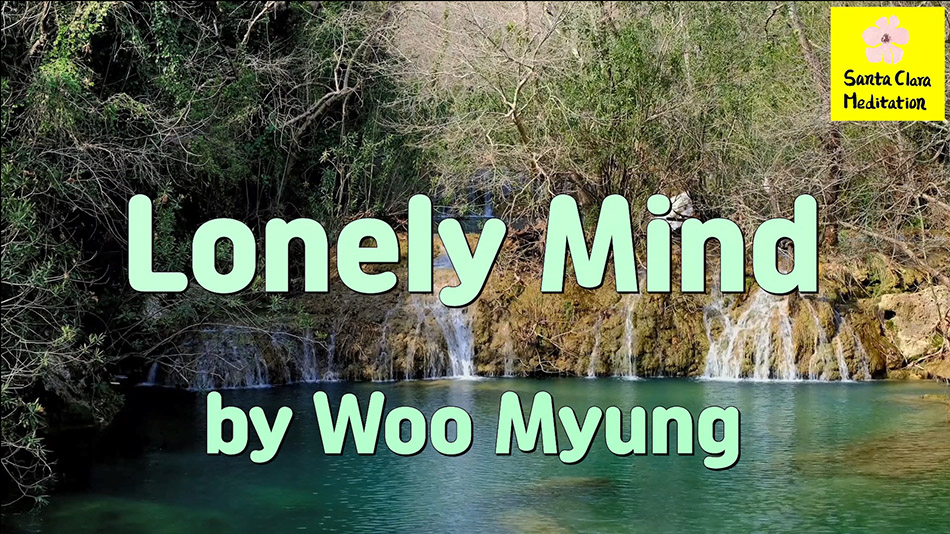 Master Woo Myung – Truth Poetry – Lonely Mind