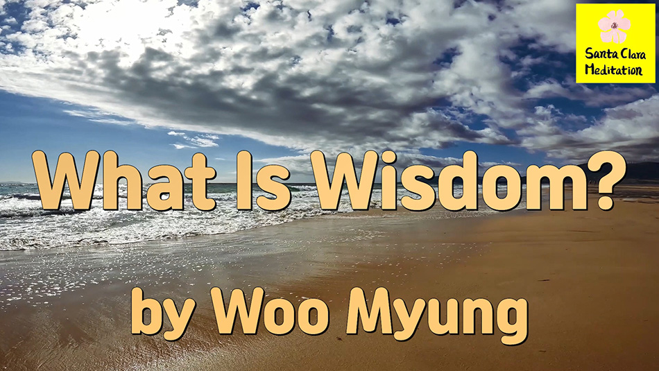 Master Woo Myung – Truth’s Answer – What Is Wisdom?