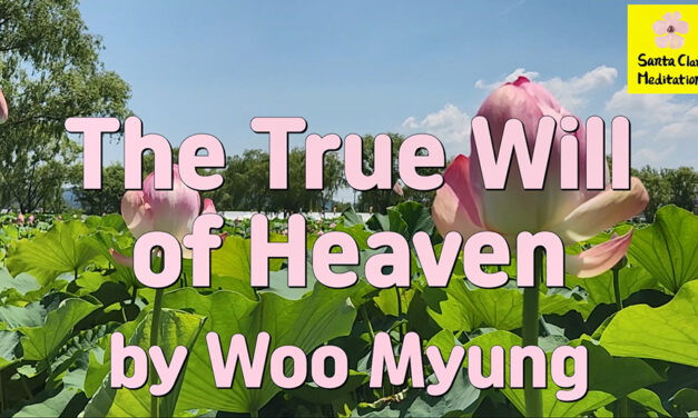 Master Woo Myung – Teachings to Awaken – The True Will of Heaven