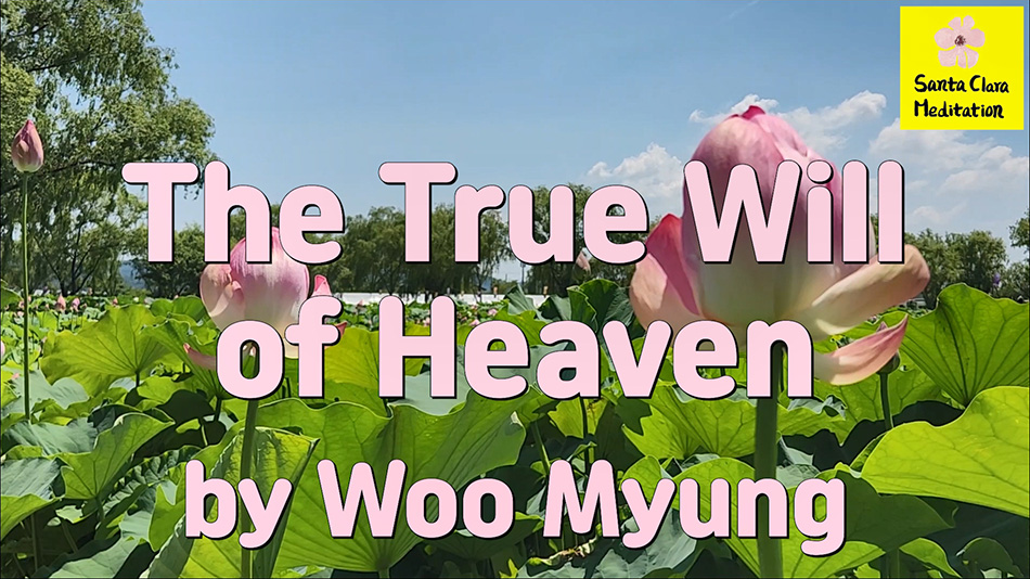 Master Woo Myung – Teachings to Awaken – The True Will of Heaven