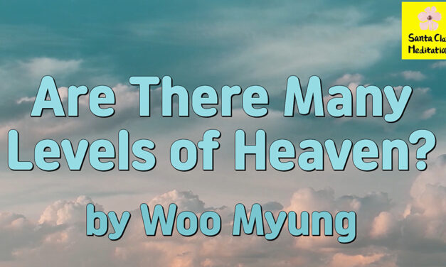 Master Woo Myung – Question & Answer – Are There Many Levels of Heaven?