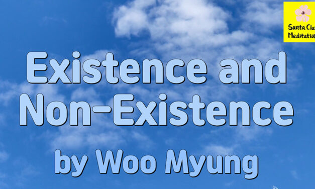 Master Woo Myung – Truth Quote – Existence and Non-Existence