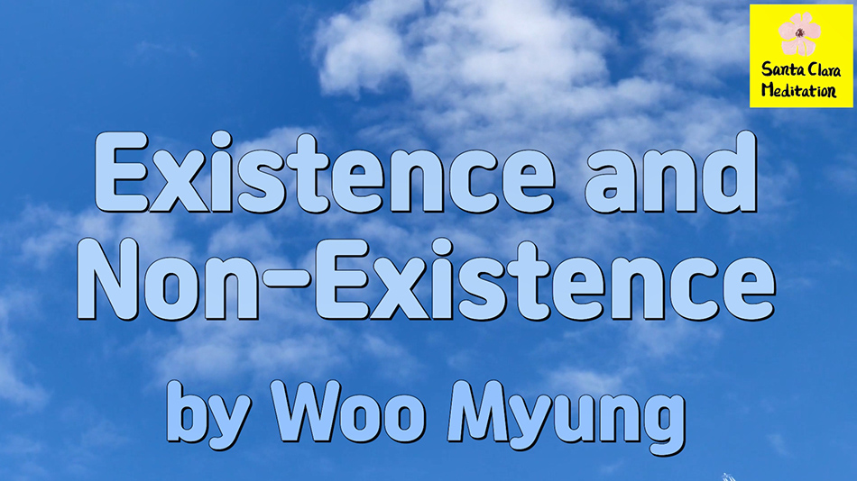 Master Woo Myung – Truth Quote – Existence and Non-Existence