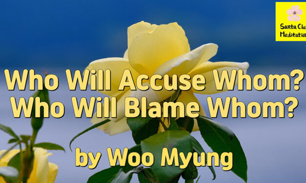 Master Woo Myung – How to Repent – Who Will Accuse Whom? Who Will Blame Whom?