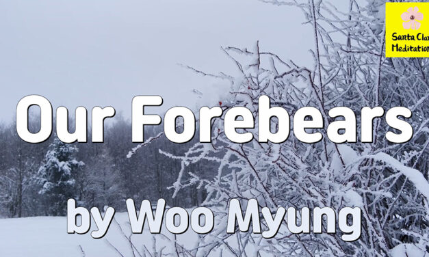 Master Woo Myung – Meditation Verses – Our Forebears