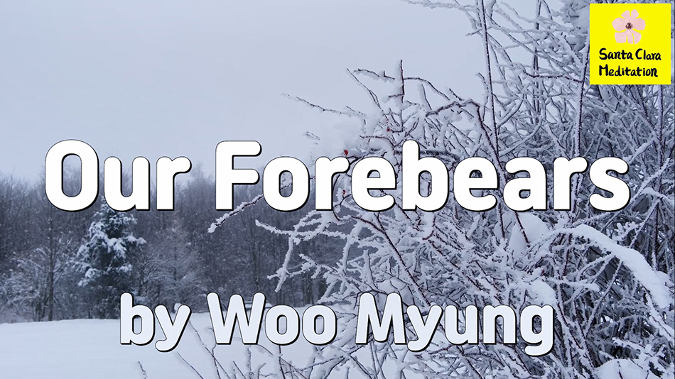 Master Woo Myung – Meditation Verses – Our Forebears