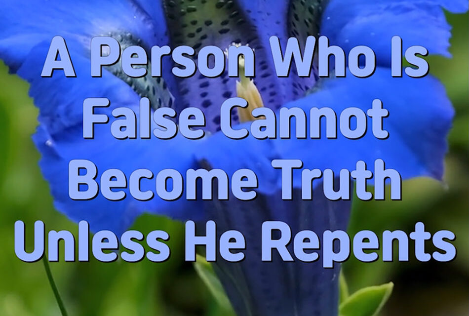 Master Woo Myung – Words – A Person Who Is False Cannot Become Truth Unless He Repents