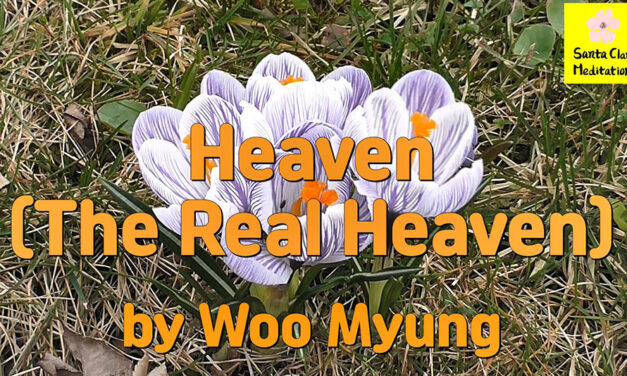 Master Woo Myung – Method to Live in Heaven – Heaven (The Real Heaven)