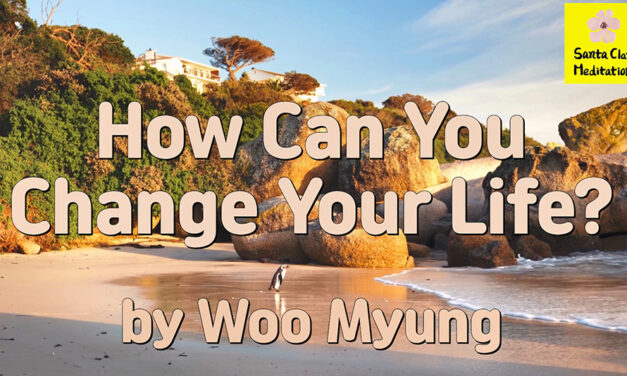 Master Woo Myung – Advice for Personal Development – How Can You Change Your Life?