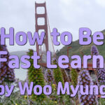 Master Woo Myung – How to Be Successful – How to Be a Fast Learner