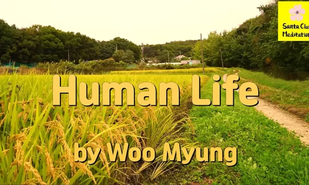 Master Woo Myung – Words of Truth – Human Life