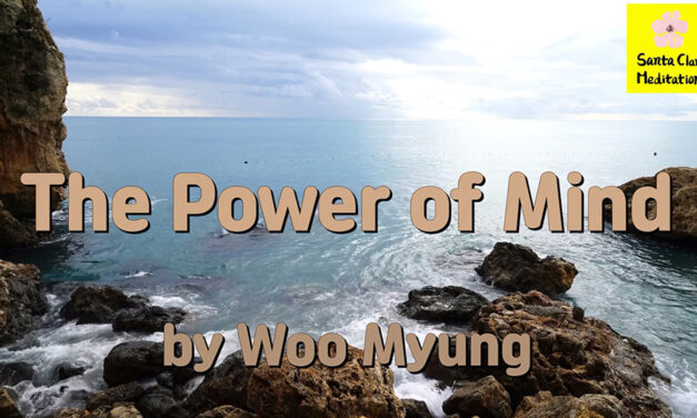 Master Woo Myung – How to Be Successful – The Power of Mind | Santa Clara Meditation