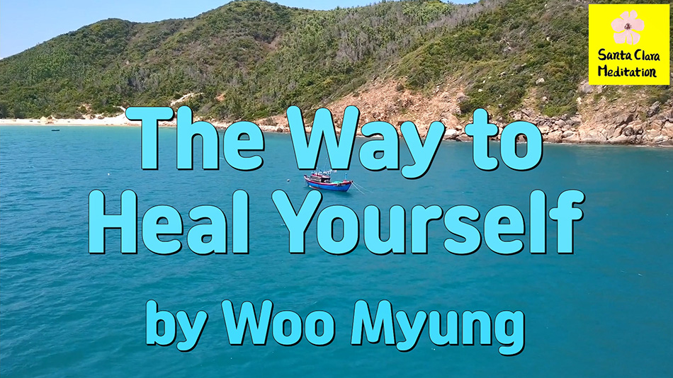 Master Woo Myung – Mental Health Tips – The Way to Heal Yourself