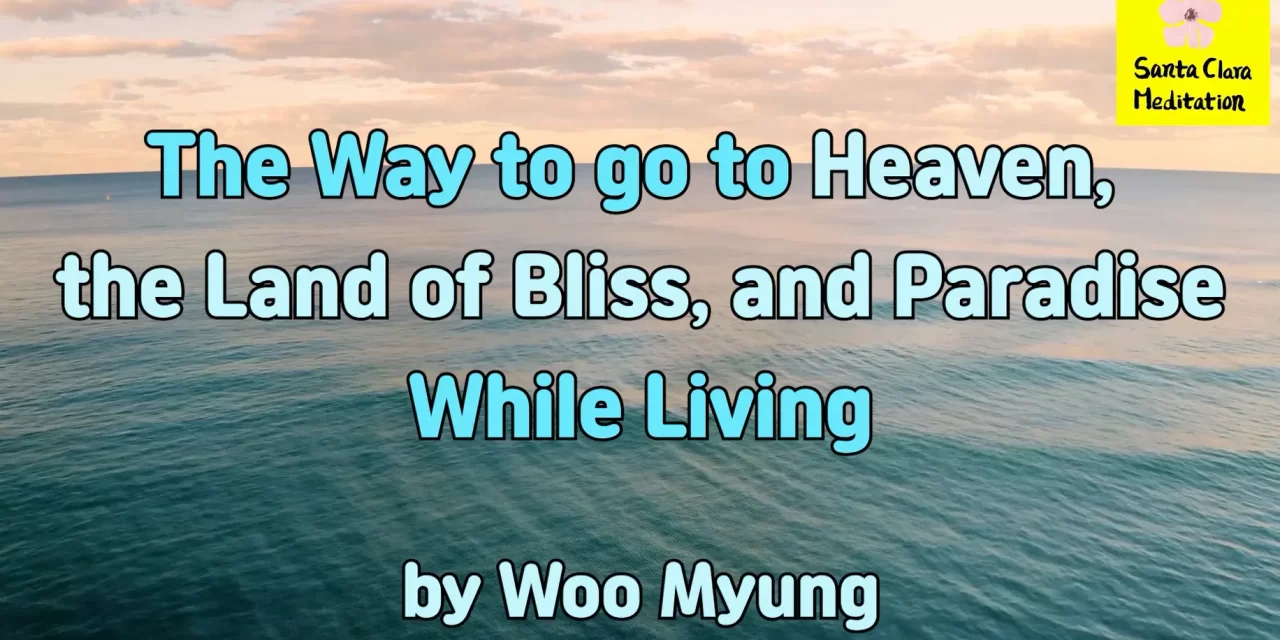 Master Woo Myung – Method to Become Truth – The Way to go to Heaven