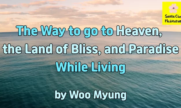 Master Woo Myung – Method to Become Truth – The Way to go to Heaven