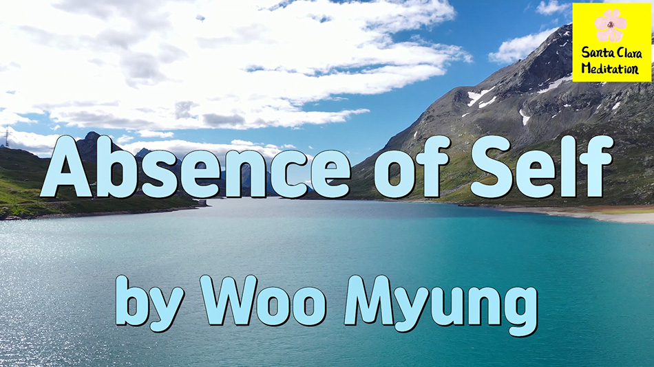 Master Woo Myung – Truth Message – Absence of Self