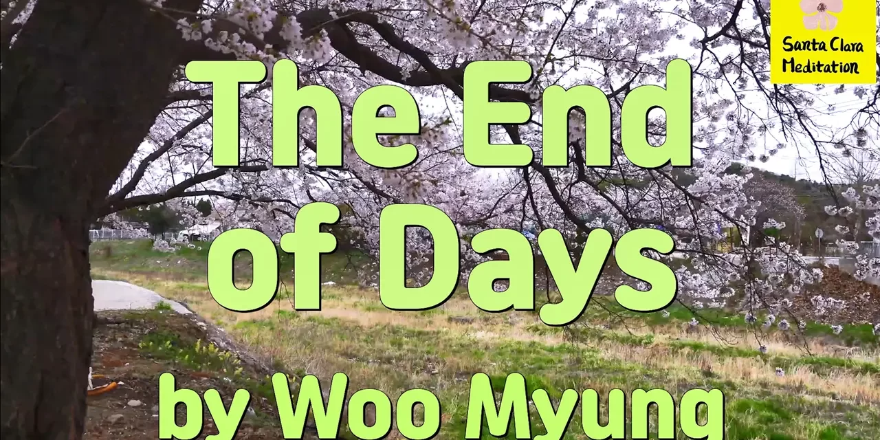 #1 Wall Street Journal Bestselling Author Master Woo Myung – The End of Days