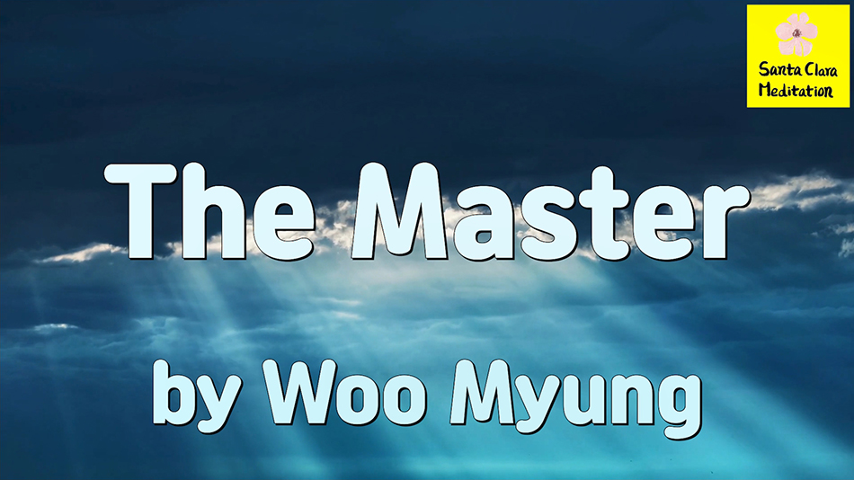 Master Woo Myung – Poem – The Master