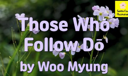 Master Woo Myung – Words of Truth – Those Who Follow Dō