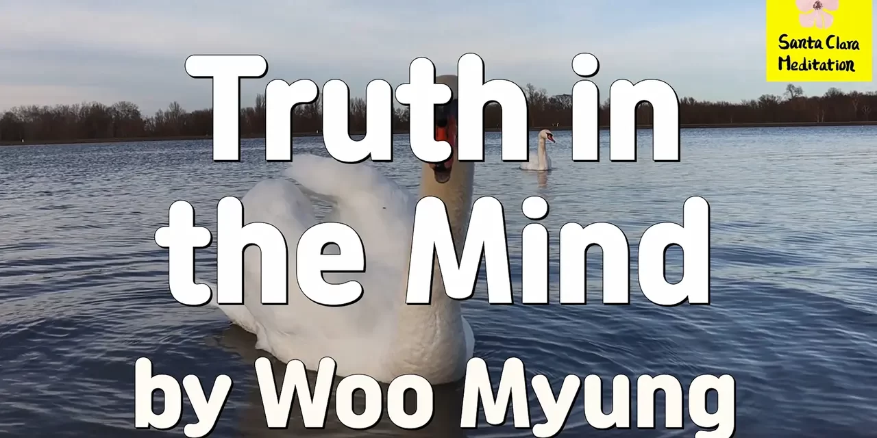 Master Woo Myung – How to Live Forever – Truth in the Mind | Santa Clara Meditation